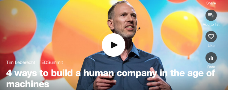 4 ways to build a human company in the age of machines (Tim Leberecht | TEDSummit)